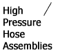 High Pressure Braided Hose Assemblies