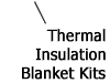 Thermal Insulation Blanket Kits